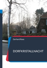 Gerhard Roos - Dorfkristallnacht - Neuauflage.