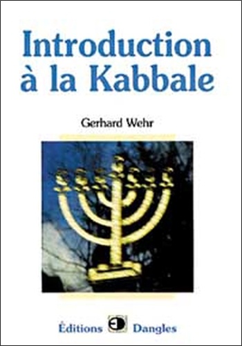Gerhard Wehr - Introduction à la Kabbale.