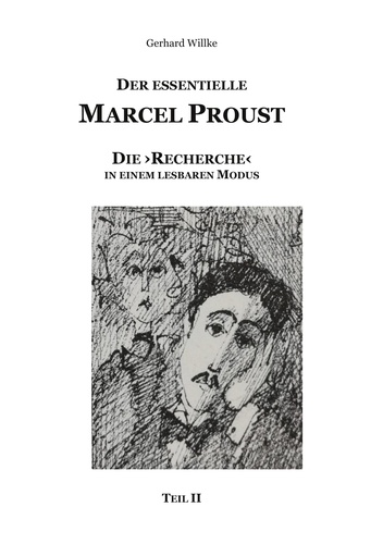 Der Essentielle Marcel Proust. Die 'Recherche' in einem lesbaren Modus (Teil II)