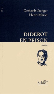 Gerhardt Stenger et Henri Mariel - Diderot en prison.