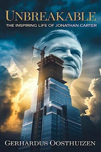 Unbreakable: The Inspiring Life of Jonathan Carter