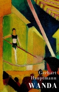 Gerhart Hauptmann - Wanda - Liebesroman.