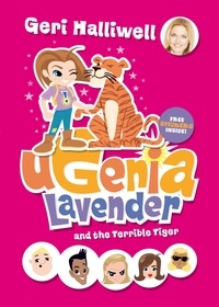 Geri Halliwell et Rian Hughes - Ugenia Lavender and the Terrible Tiger.