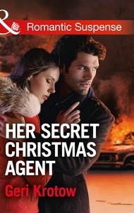 Geri Krotow - Her Secret Christmas Agent.