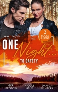 Geri Krotow et Nicole Helm - One Night… To Safety - The Pregnant Colton Witness / Wyoming Cowboy Sniper / Protective Operation.