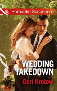 Geri Krotow - Wedding Takedown.