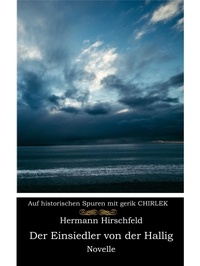 Gerik Chirlek et Hermann Hirschfeld - Der Einsiedler von der Hallig.