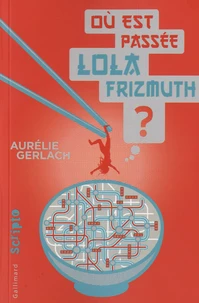 Où est passée Lola Frizmuth ?
