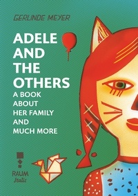 Gerlinde Meyer - Adele and the others - A book about her family and much more.