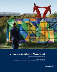 Vivre ensemble a montreal. entre conflits et convivialites