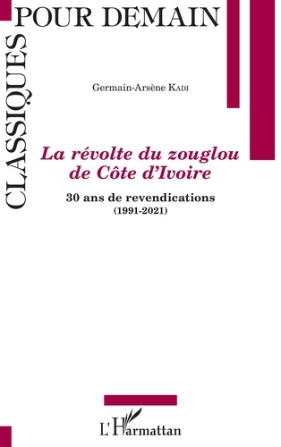 La révolte du zouglou de Côte d'Ivoire. 30 ans de revendications (1991-2021)