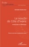 Germain-Arsène Kadi - Le nouchi de Côte d'Ivoire - Dictionnaire et anthologie.