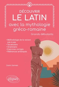 Découvrir le latin avec la mythologie gréco-romaine