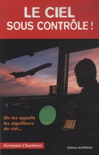 Germain Chambost - Le ciel sous contrôle !.