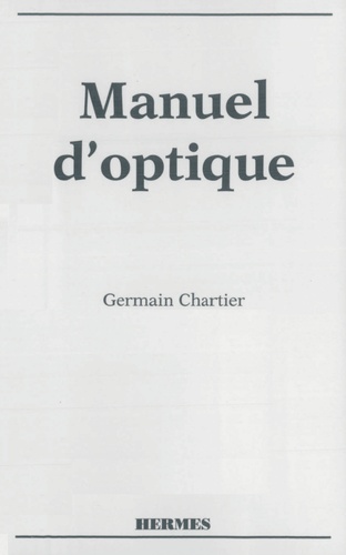 Germain Chartier - Manuel d'optique.
