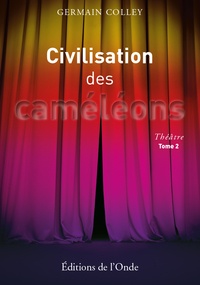 Germain Colley - Civilisation des caméléons - Tome 2.