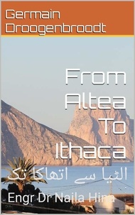  Germain Droogenbroodt et  Naila Hina - From Altea To Ithaca الٹیا سے اتھاکا تک.