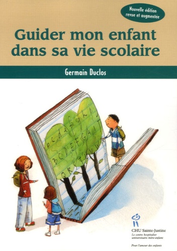 Germain Duclos - Guider mon enfant dans sa vie scolaire.