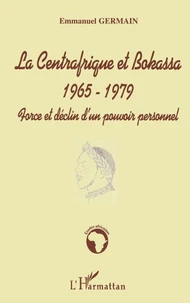 La centrafrique et Bokassa 1965-1979