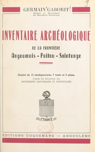 Inventaire archéologique de la frontière Angoumois, Poitou, Saintonge
