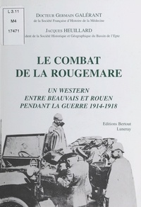 Germain Galérant et Jacques Heuillard - Le combat de la Rougemare.