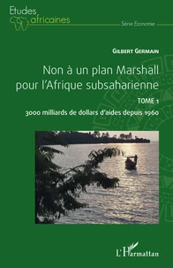 Non à un plan Marshall pour l'Afrique subsaharienne