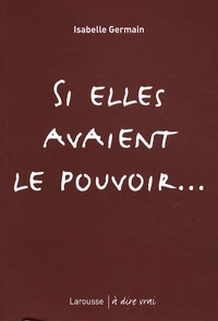 Si elles avaient le pouvoir...