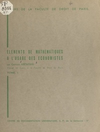Germain Kreweras - Éléments de mathématiques à l'usage des économistes (1).