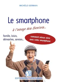Le smartphone à l'usage des séniors...