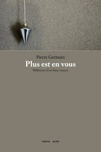 Plus est en vous : reflexions d'un franc-macon