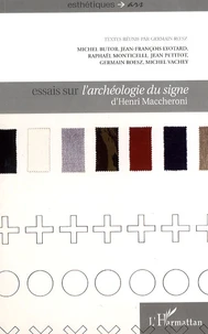 Essais sur L'archéologie du signe d'Henri Maccheroni