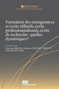 Formation des enseignant es et écrits réflexifs, écrits professionnalisants, écrits de recherche : quelles dynamiques ?