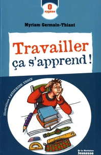 Travailler ça s'apprend !