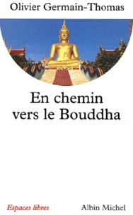En Chemin Vers Le Bouddha