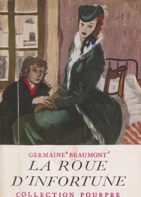 Germaine Beaumont - La roue d'infortune.
