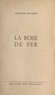 Germaine Bouyssié - La rose de fer.