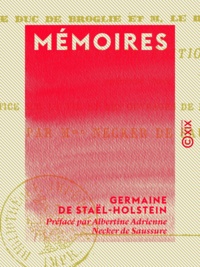 Germaine de Staël-Holstein et Victor Broglie (de) - Mémoires - Dix années d'exil.