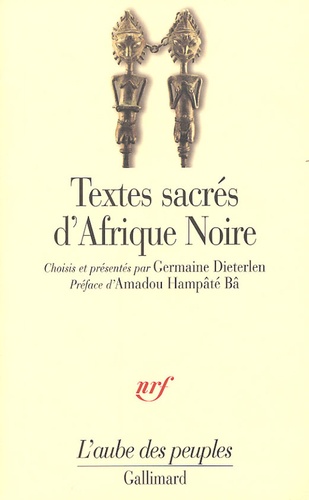 Germaine Dieterlen - Textes sacrés d'Afrique noire.