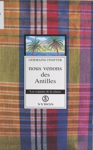 Germaine Finifter et Odile Berthémy - Nous venons des Antilles.
