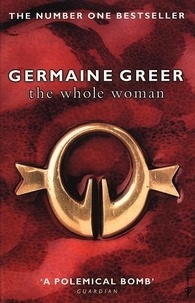 Germaine Greer - The Whole Woman - The No. 1 Sunday Times bestseller.