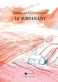 Germaine Guèvremont - Le Survenant.