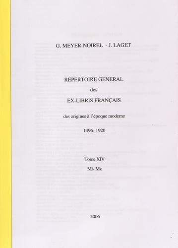 Germaine Meyer-Noirel et Jacques Laget - Répertoire général des ex-libris français, des origines à l'époque moderne (1496-1920) - Tome 14, Mi-Mz.