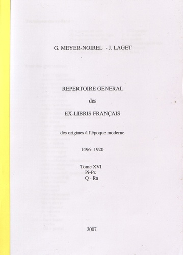 Germaine Meyer-Noirel et Jacques Laget - Répertoire général des ex-libris français, des origines à l'époque moderne (1496-1920) - Tome 16, Pi-Pz Q-Ra.