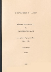 Germaine Meyer-Noirel et Jacques Laget - Répertoire général des ex-libris français, des origines à l'époque moderne (1496-1920) - Tome 18, Sa-Sz.