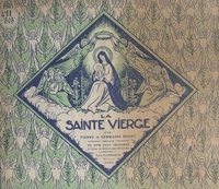 Germaine Noury et Pierre Noury - La Sainte Vierge.