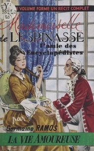 Germaine Ramos et Roger Brard - Mademoiselle de Lespinasse - L'amie des Encyclopédistes.