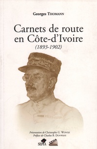 Germaine Thomann et Georges Thomann - Carnets de route en Côte-d'Ivoire (1893-1902).