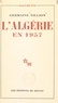 Germaine Tillion et Anne Fernier - L'Algérie en 1957.