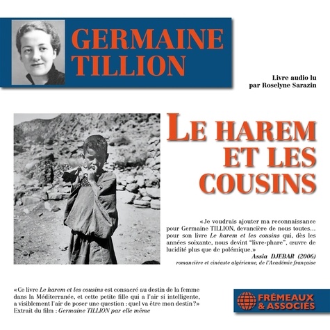 Germaine Tillion et Roselyne Sarazin - Le harem et les cousins.