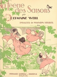 Germaine Weill et Manon Iessel - La féérie des saisons - Poèmes choisis et chansons populaires harmonisées.